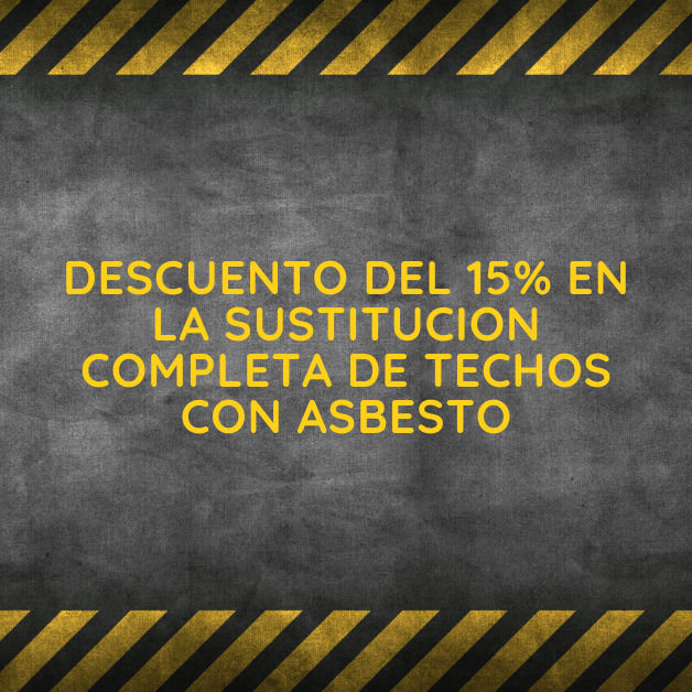 15% de descuento en la sustitución completa de techos con asbesto